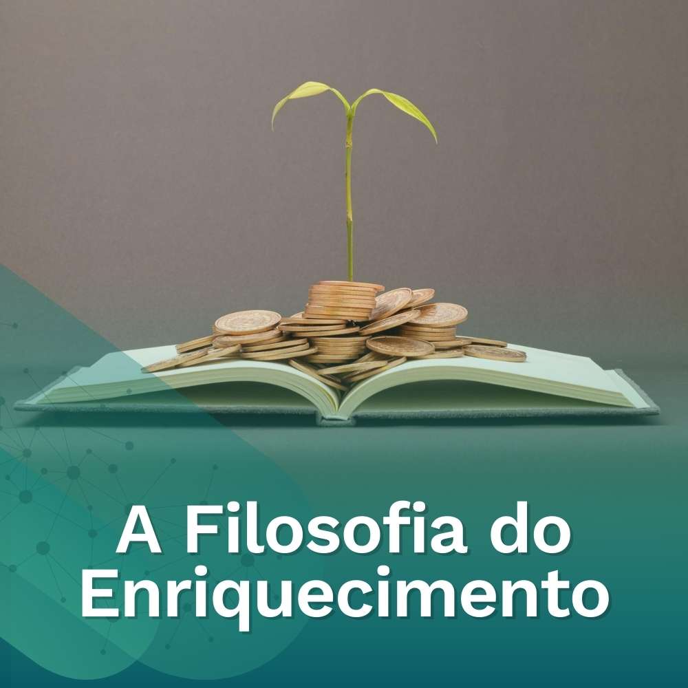 A Filosofia do Enriquecimento