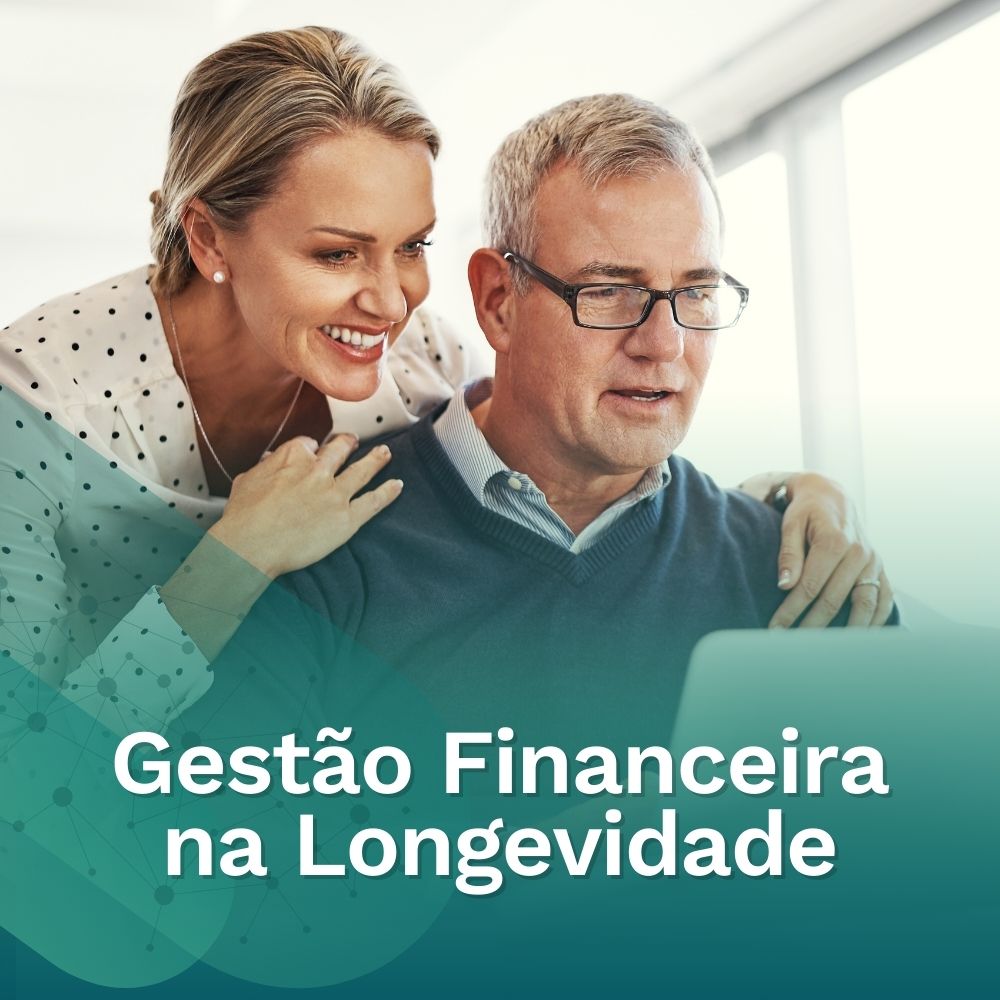 Gestão Financeira na Longevidade