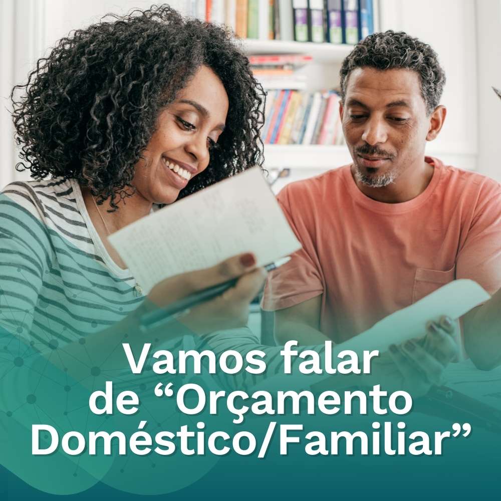 Vamos Falar de “Orçamento Doméstico/Familiar”